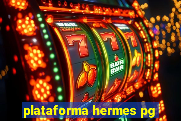 plataforma hermes pg